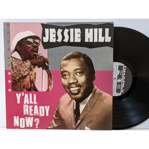 JESSIE HILL Ya'll ready now?, 12" vinyl LP. CRB1169