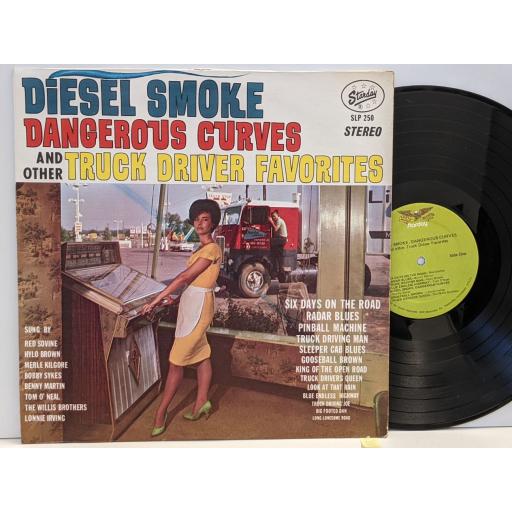 RED SOVINE, BENNY MARTIN, HYLO BROWN ETC. Diesel smoke, dangerous curves and other truck driver favourites, 12" vinyl LP. SLP250
