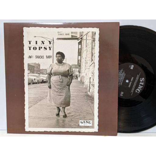 TINY TOPSY Aw! shucks baby, 12" vinyl LP. 1161