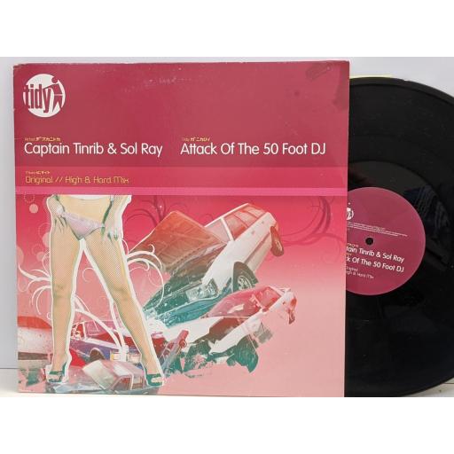 CAPTAIN TINRIB AND SOL RAY Attack of the 50 foot dj, (remix), 12" vinyl SINGLE. TIDY217T