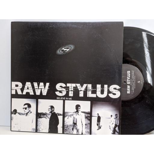RAW STYLUS Believe in me 5x remixes, 12" vinyl SINGLE. WIRED1220