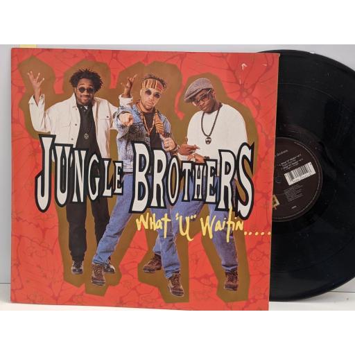 JUNGLE BROTHERS What "u" waitin' "4"? 3x remixes, J. beez coming through, 12" vinyl SINGLE. W9865T