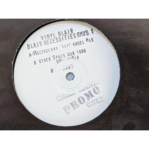 VINYL BLAIR Blair necessities rmxs 1, 12" vinyl PROMO. HAND030T