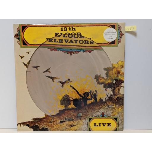 13TH FLOOR ELEVATORS Live!, 12" vinyl PICTURE DISC & POSTER LP. LIKP002