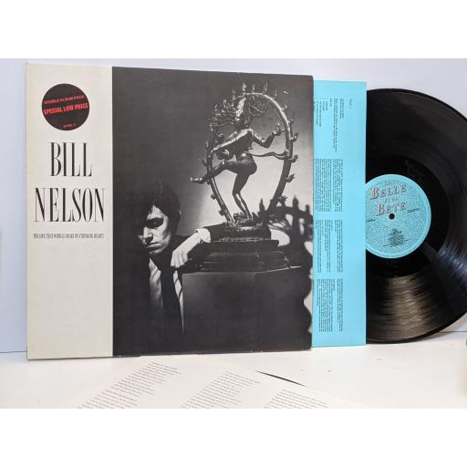 BILL NELSON The love that whirls (diary of a thinking hear), La belle et la bete (beauty and the beast), 2x 12" vinyl LP. WHIRL3