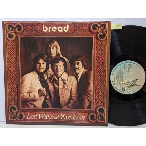 BREAD Lost without your love, 12" vinyl LP. K52044