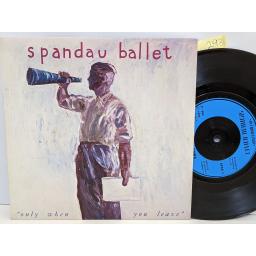SPANDAU BALLET Only when you leave, Paint me down, 7" vinyl SINGLE. SPAN3