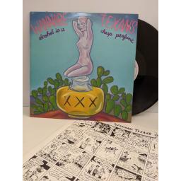 WANNABE TEXANS Alcohol is a cheap perfume, 12" vinyl LP. SNAT002
