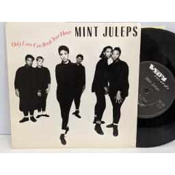 MINT JULEPS Only love can break your heart, Move in closer, 7" vinyl SINGLE. BUY241