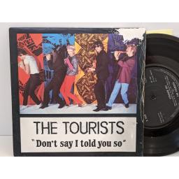 THE TOURISTS Don't say i told you so, Strange sky, 7" vinyl SINGLE. TOUR2