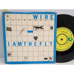 WIRE I am the fly, Ex lion tamer, 7" vinyl SINGLE. HAR5151