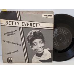 BETTY EVERETT Getting mighty crowded, It's in his kiss ( the shoop soop song), You're no good, 7" vinyl SINGLE. CTD104