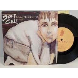SOFT CELL Where the heart is, It's a mugs game, 7" vinyl SINGLE. BZS16