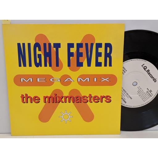 THE MIXMASTERS The night fever megamix, I don't need no cure, 7" vinyl SINGLE. ZB44339