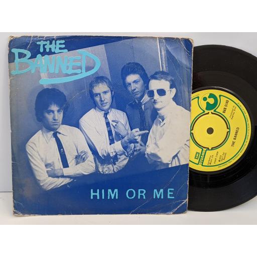 THE BANNED Him or me, You dirty rat, 7" vinyl SINGLE. HAR5149