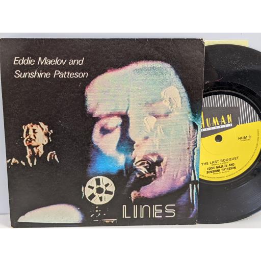 EDDIE MAELOV AND SUNSHINE PATTESON Lines, The last bouqet, 7" vinyl SINGLE. HUM9