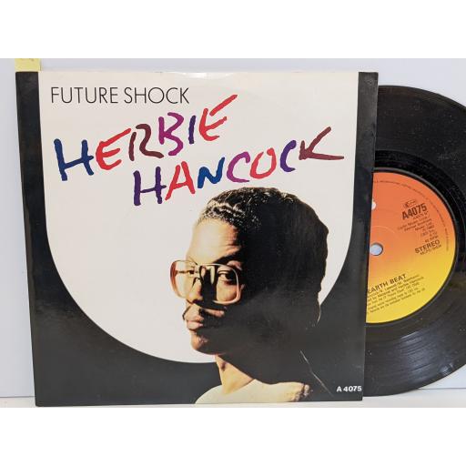 HERBIE HANCOCK Future shock, Earth beat, 7" vinyl SINGLE. A4075