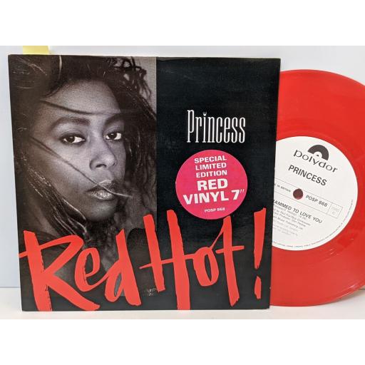 PRINCESS Red hot, Programmed to love you, 7" vinyl SINGLE. POSP868