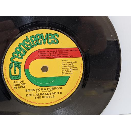 DOC. ALIMANTADO AND THE REBELS Born for a purpose, Reason for living, 7" vinyl SINGLE. GRE002