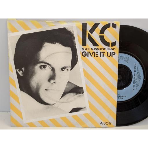 KC AND THE SUNSHINE BAND Give it up, It's too hard to say goodbye, 7" vinyl SINGLE. A3017