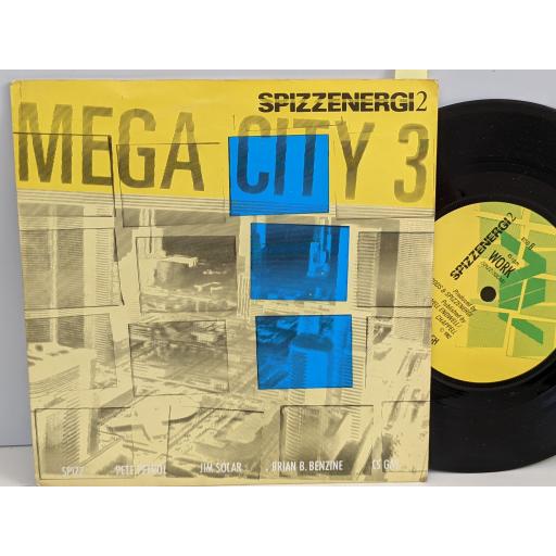 SPIZZENERGI 2 Mega city 3, Work, 7" vinyl SINGLE. RTSO6