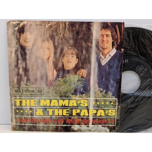 THE MAMA'S AND PAPA'S I saw her again, Go where you wanna go, 7" vinyl SINGLE. 310178