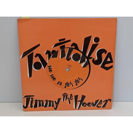JIMMY THE HOOVER Tantalise, Sing sing, 7" vinyl SINGLE. A3406