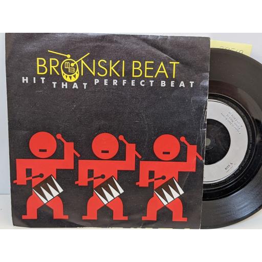 BRONSKI BEAT Hit that perfect beat, I gave you everything, 7" vinyl SINGLE. BITE6