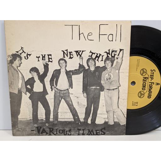 THE FALL It's the new thing. Various times, 7" vinyl SINGLE. SF9