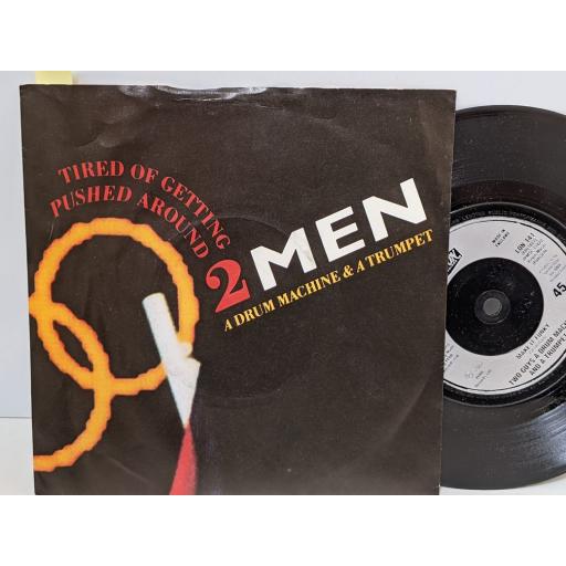 TWO GUYS A DRUM MACHINE AND A TRUMPET I'm tired of getting pushed around, Make it funny, 7" vinyl SINGLE. LON141