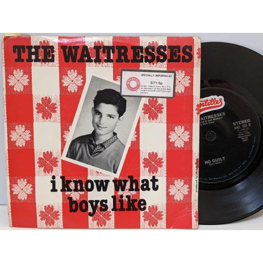THE WAITRESSES I know what boys like, No guilt, 7" vinyl SINGLE. ANS105