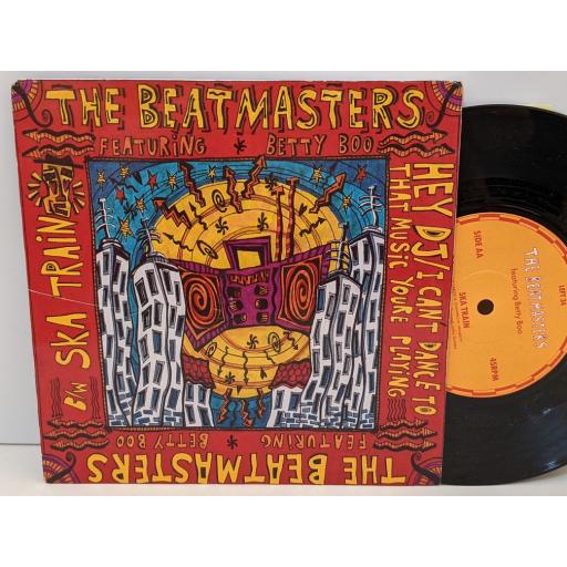 THE BEATMASTERS featuring BETTY BOO Hey dj/i can't dance (to that music you're playing), Ska train, 7" vinyl SINGLE. LEFT34