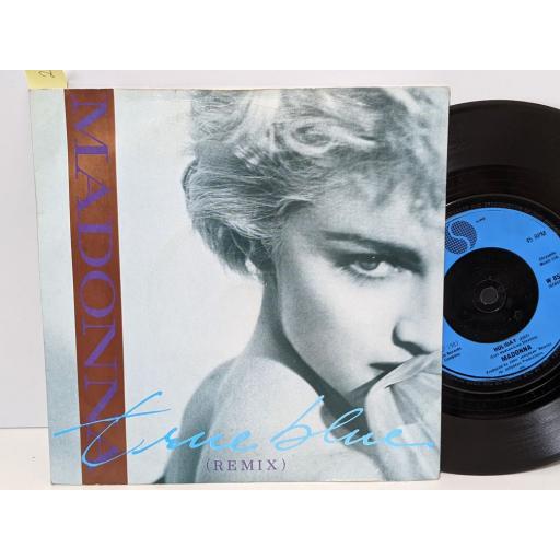 MADONNA True blue, Holiday, 7" vinyl SINGLE. W8550
