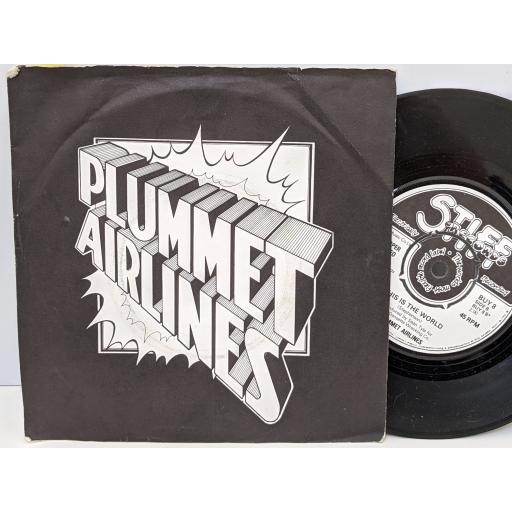 PLUMMET AIRLINES Silver shirt, This is the world, 7" vinyl SINGLE. BUY8