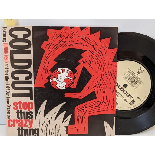 COLDCUT featuring JUNIOR REID Stop this crazy thing, 7" vinyl SINGLE. CCUT4
