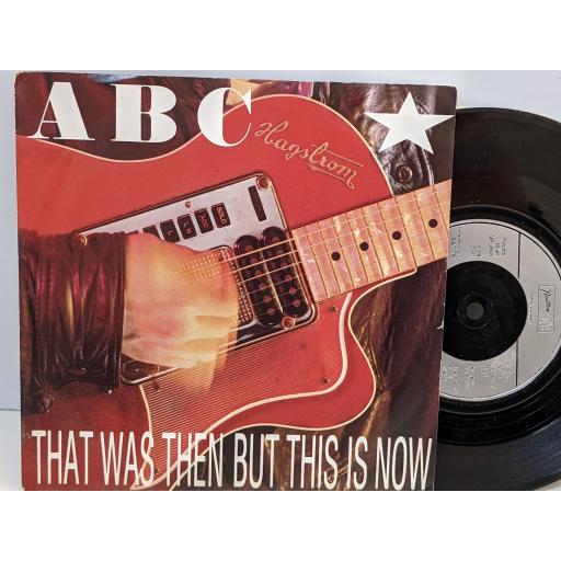 ABC That was then but this is now, Vertigo, 7" vinyl SINGLE. NT105