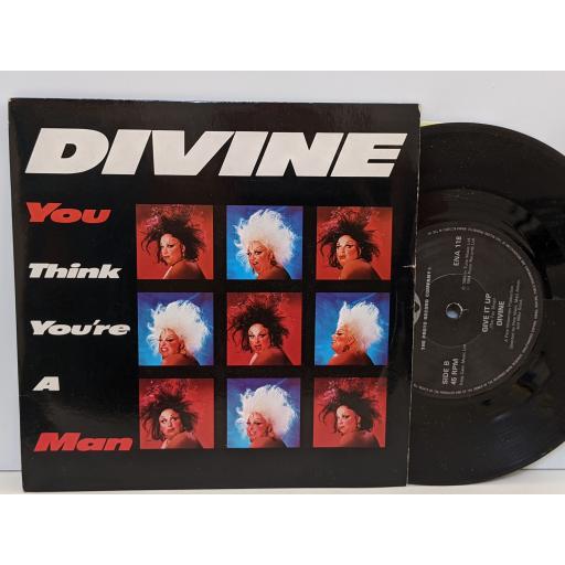 DIVINE You think you're a man, Give it up, 7" vinyl SINGLE. ENA118