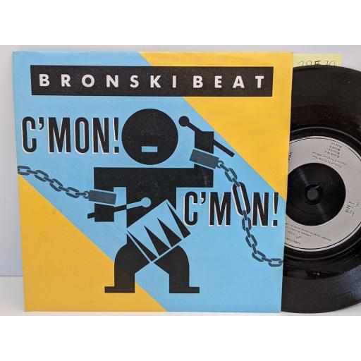 BRONSKI BEAT Come on come on, Something special, 7" vinyl SINGLE. BITE7
