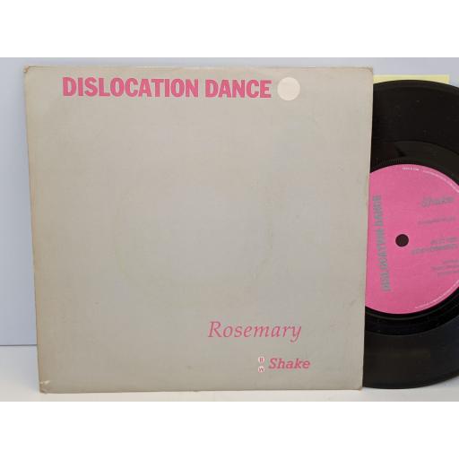 DISLOCATION DANCE Rosemary, Shake, 7" vinyl SINGLE. ORG19