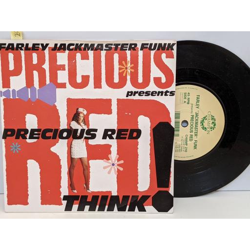FARLEY "JACKMASTER" FUNK presents PRECIOUS RED, Think x2, 7" vinyl SINGLE. CHAMP210