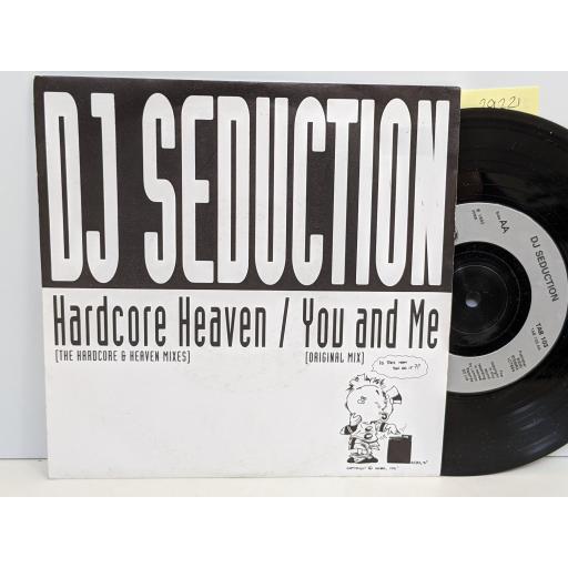 DJ SEDUCTION Hardcore heavenly, You and me, 7" vinyl SINGLE. TAB103