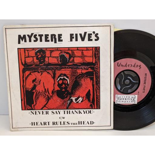 MYSTERE FIVE'S Never say thank you, Heart rules the head, 7" vinyl SINGLE. 45T
