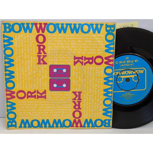 BOW WOW WOW W.o.r.k., C'30 c'60 c'90 anda, 7" vinyl SINGLE. EMI5153