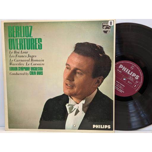 LONDON SYMPHONY ORCHESTRA CONDUCTED BY COLIN DAVIS Berliox overtures, 12" vinyl LP. 835367LY