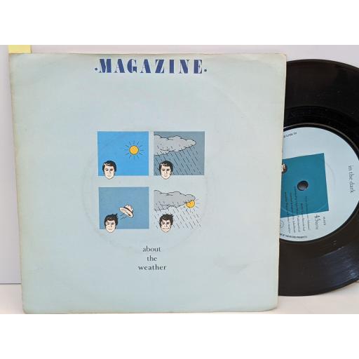 MAGAZINE About the weather, In the dark, 7" vinyl SINGLE. VS412