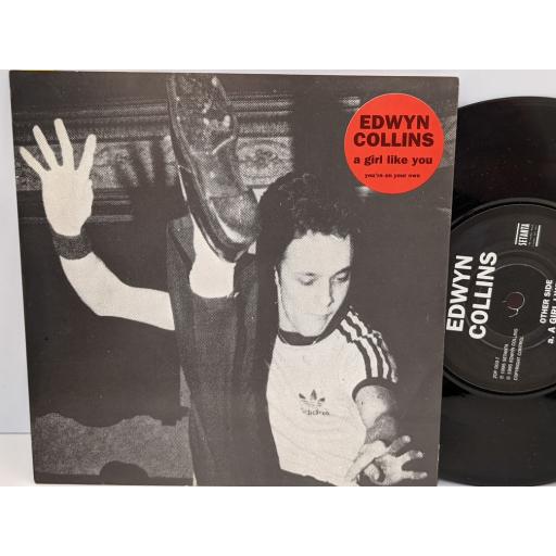 EDWYN COLLINS A girl like you, You're on your own, 7" vinyl SINGLE. ZOP0037