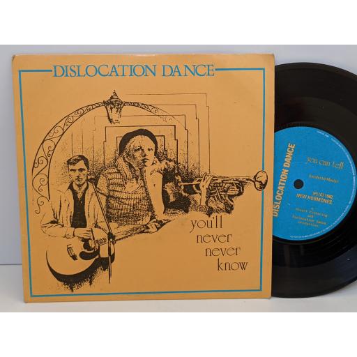 DISLOCATION DANCE You'll never know, You can tell, 7" vinyl SINGLE. ORG22