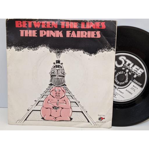 PINK FARIES Between the lines, Spoiling for a fight, 7" vinyl SINGLE. BUY2