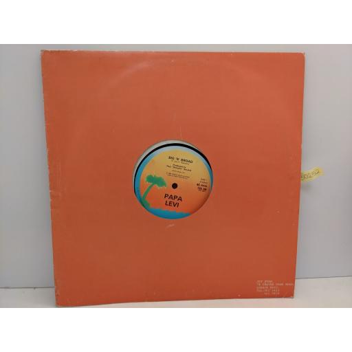 PAPA LEVI Big 'n' broad, '84 'tion, 12" vinyl SINGLE. 12IS208