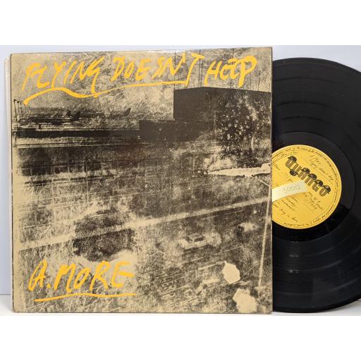 A. MORE Flying doesn't help, 12 vinyl LP. HMG98